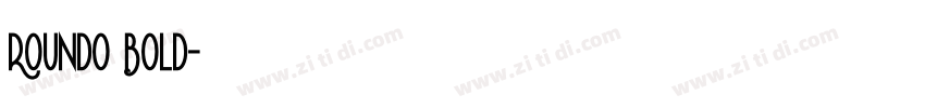 Roundo Bold字体转换